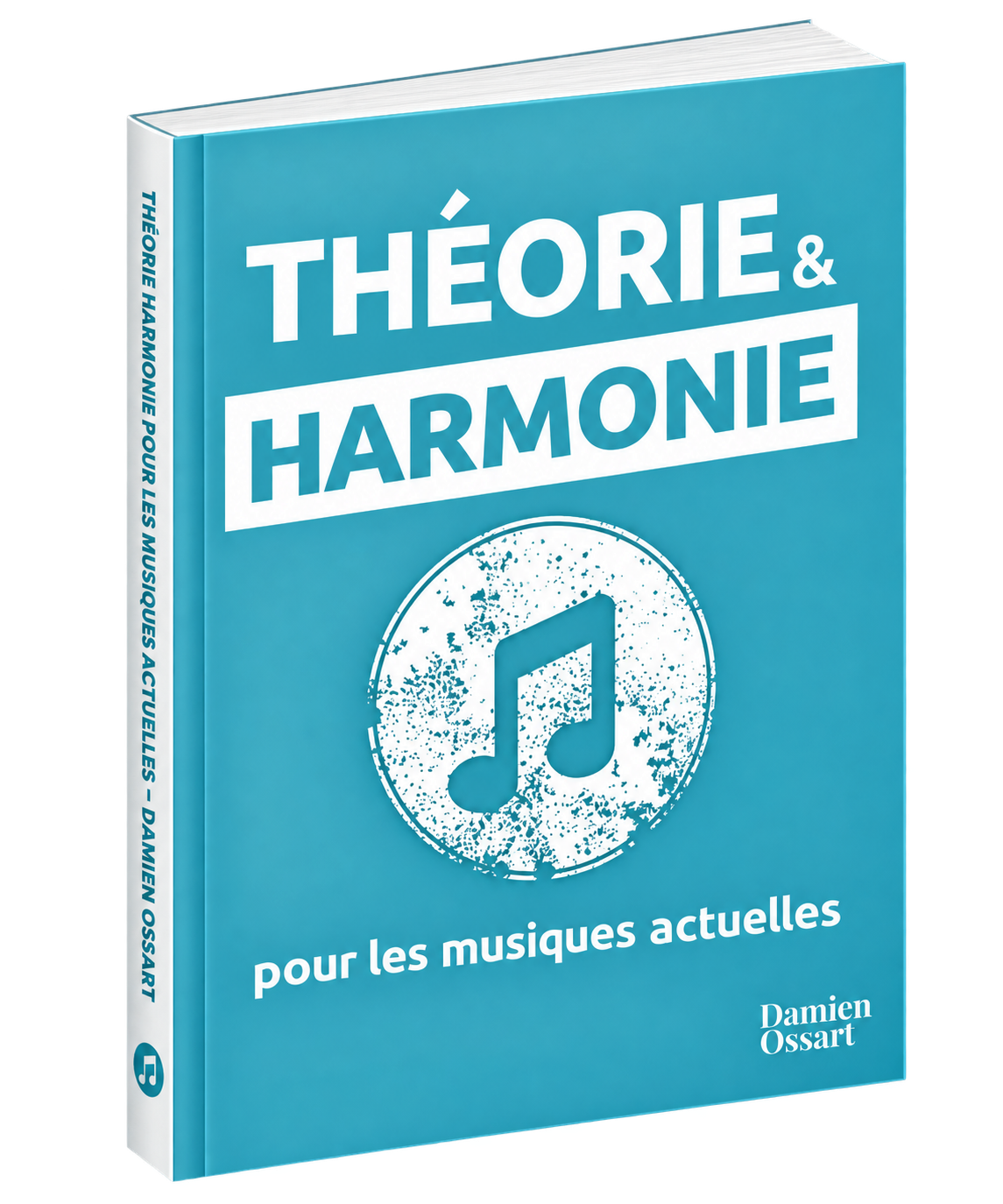 Damien Ossart - Théorie & harmonie pour les musiques actuelles (édition revue et augmentée)