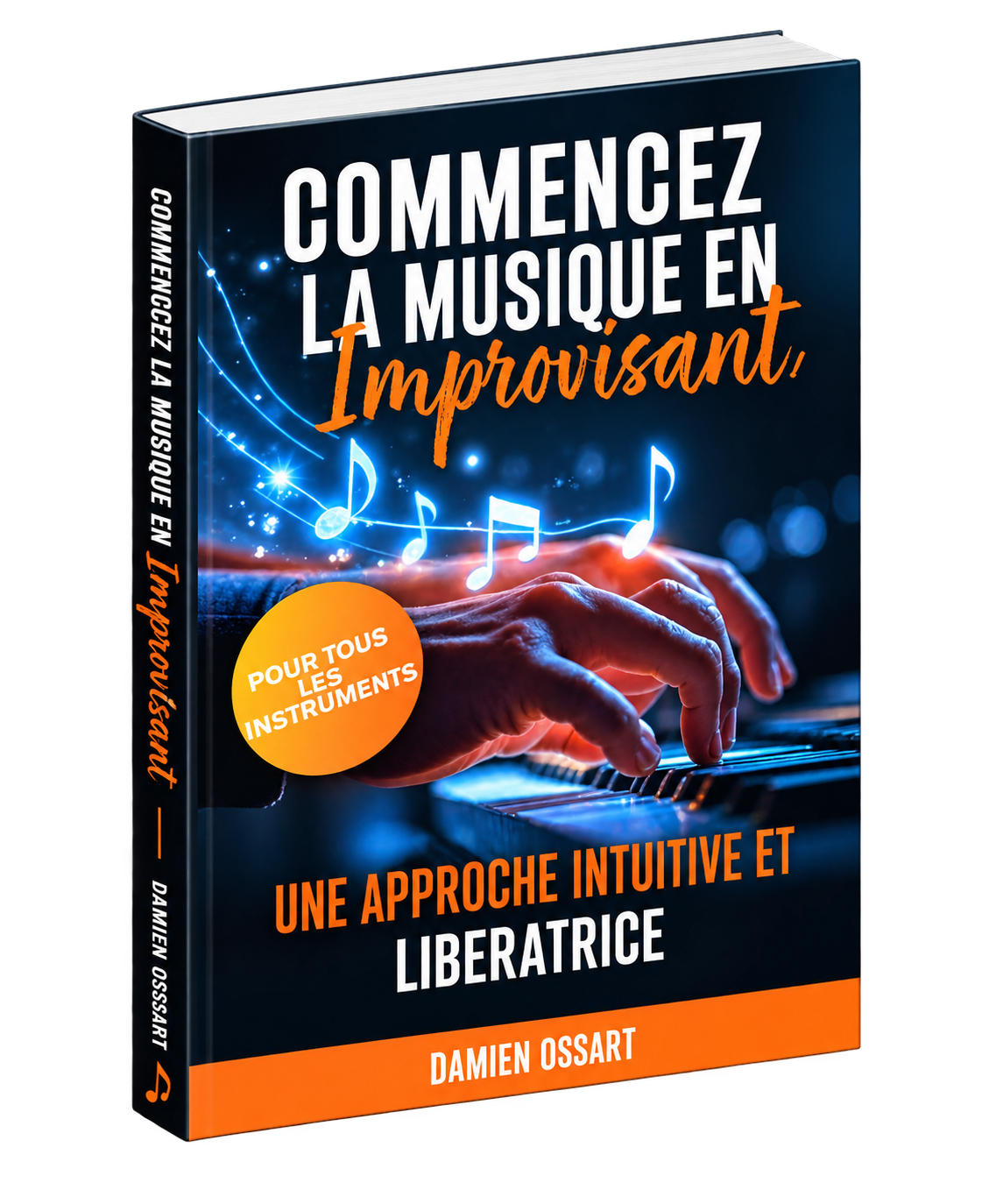 Damien Ossart - Commencez la musique en improvisant