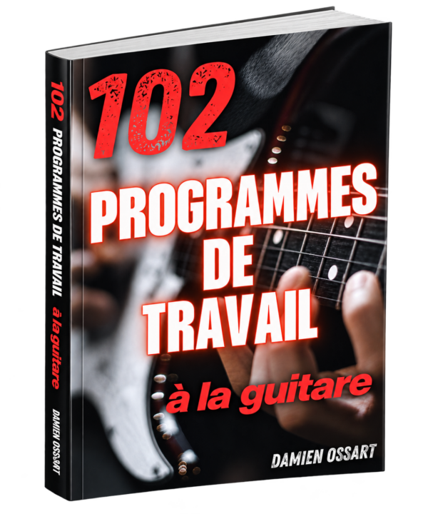 Damien Ossart - 102 programmes de travail à la guitare