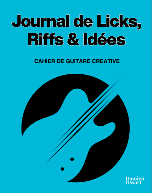 Damien Ossart - Journal de Licks, Riffs & Idées