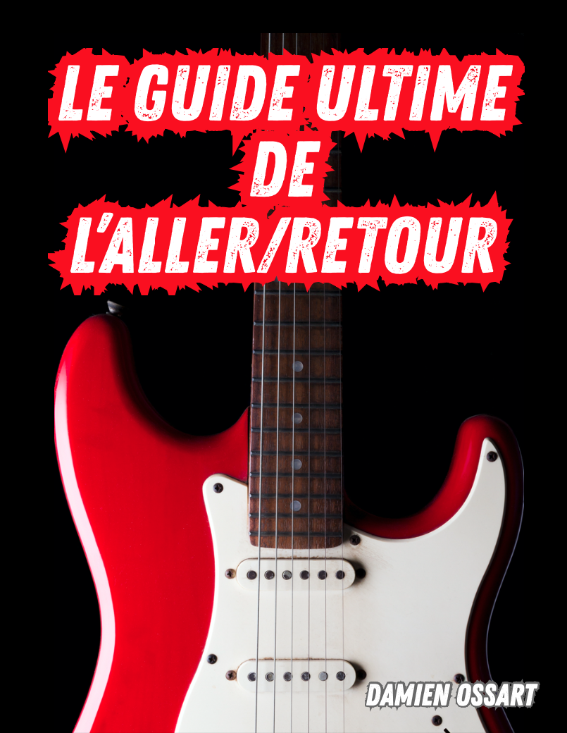 Damien Ossart - Le GUIDE ULTIME DE L&rsquo;ALLER-RETOUR